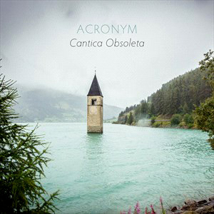 CANTICA OBSOLETA - Acronym Ensemble
