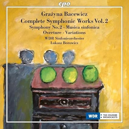 GRAZYNA BACEWICZ - Orchestral Works Vol. 2