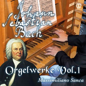 JOHANN SEBASTIAN BACH - Organ Works Vol. 1
