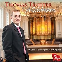 A CELEBRATION - Thomas Trotter