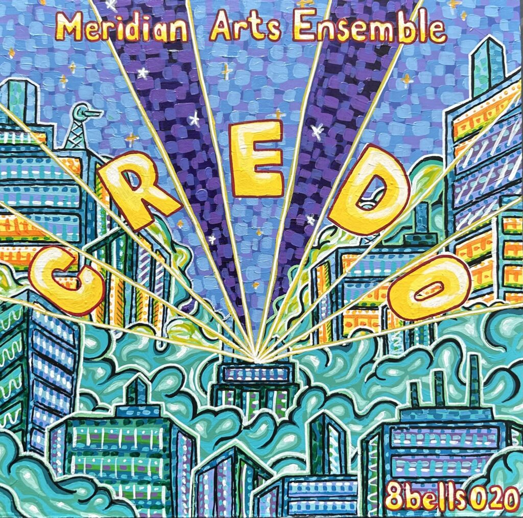 MERIDIAN ARTS ENSEMBLE - Credo