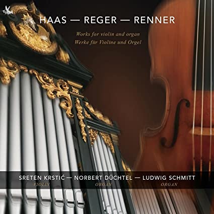 HAAS-REGER-RENNER - Works for Violin and Organ