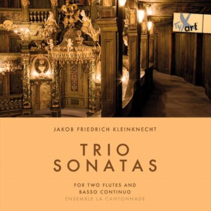 JAKOB FRIEDRICH KLEINKNECHT - Trio Sonatas