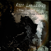 Rued Langgaard - String Quartets Vol. 1