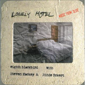 Steven Mackey - Lonely Motel