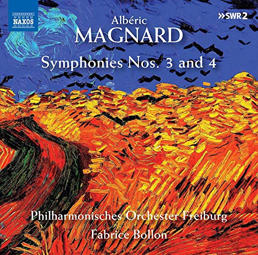 ALBERIC MAGNARD - Symphonies 3 and 4