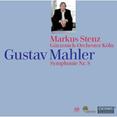 Gustav Mahler - Symphony No. 8 - Markus Stenz (Conductor)
