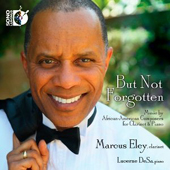 BUT NOT FORGOTTEN - Various Composers - Marcus Eley (Clarinet)