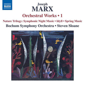 JOSEPH MARX - Orchestral Works Vol. 1