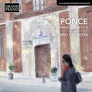 MANUEL PONCE - Complete Piano Works Vol. 3