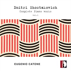 DMITRI SHOSTAKOVICH - Complete Piano Works Vol. 1