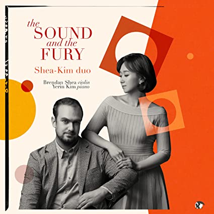 THE SOUND AND THE FURY - Shea-Kim Duo