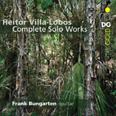 HEITOR VILLA-LOBOS - Complete Solo Works for Guitar