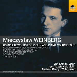MIECZYSLAW WEINBERG - Works for Violin and Piano Vol. 4